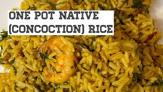 ONE POT NATIVE CONCOCTION RICE  SUNDAY SPECIAL easyrecipe [upl. by Joachim]