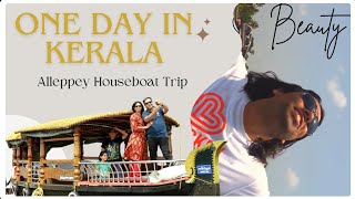 One Day in Kerala  Alleppey Houseboat Trip Experience  Kerala Allappuzha Backwaters [upl. by Ecyaj]