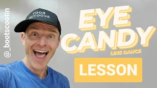 EYE CANDY  Line Dance LESSON [upl. by Nyad]