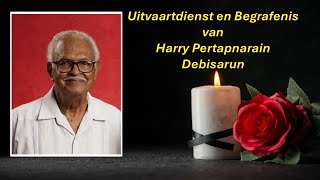 LIVESTREAMING Uitvaartdienst en Begrafenis van Harry Pertapnarain Debisarun [upl. by Ardyaf]