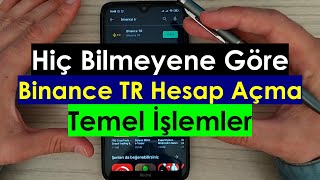 Binance Hesabı Açma ve İşlem Yapma  Kripto Para Nasıl Alınır Eğitimi  Hiç Bilmeyene Göre [upl. by Kcireddor]