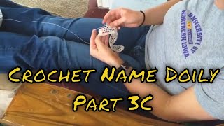 Crochet Name Doily  Part 3C [upl. by Eladnor605]