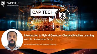 Introduction to Hybrid QuantumClassical Machine Learning  Dr Alexander Perry [upl. by Araiek]