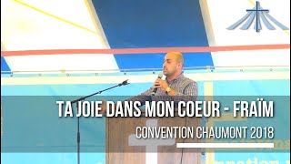 Ta joie dans mon coeur  Fraïm  Convention Chaumont 2018 [upl. by Merkle]