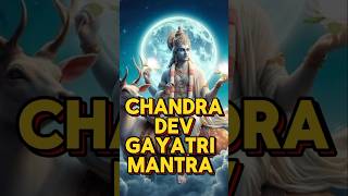 chandra dev mantra 108 times  chandra dev gayatri mantra shorts gayatrimantra mantra [upl. by Kirtley596]