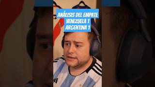 Mi Análisis del EMPATE entre Venezuela y Argentina argentina venezuela futbol conmebol fifa [upl. by Asillim]