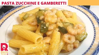 Pasta zucchine e gamberetti cremosa [upl. by Asenav]