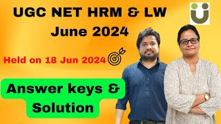 Answer Keys and Solution  UGC NET in HRM and Labour Welfare HRM amp LW  18 June 2024 Paper [upl. by Anastasius]