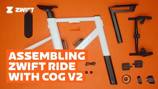 Assembling Zwift Ride With Cog V2 [upl. by Esela]