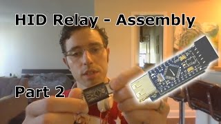 HID Relay Assembly Part 2 [upl. by Whitby]