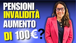 RIVOLUZIONE NELLE PENSIONI DI INVALIDITÀ 100 EURO AL MESE [upl. by Bick]