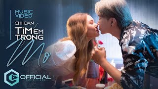 Tìm Em Trong Mơ  Chi Dân  Official Music Video [upl. by Hindu]