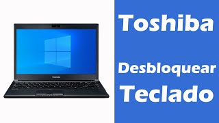 Como desbloquear teclado de laptop Toshiba [upl. by Werda343]