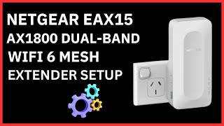 NETGEAR EAX15  AX1800 Dual band WiFi 6 Mesh Extender Setup [upl. by Blus176]