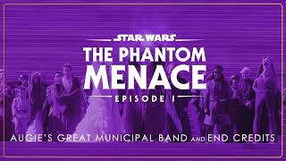 17  Augies Great Municipal Band and End Credits  Star Wars Episode I  The Phantom Menace OST [upl. by Carena62]