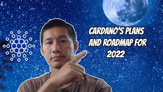 Cardanos Roadmap and Plans for 2022 [upl. by Nillok]