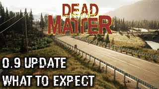 Update 09 What to Expect Dead Matter 09 Release Date amp Changelog [upl. by Marian187]