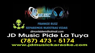 Frankie Ruiz Separemos Nuestras Vidas KARAOKE [upl. by Weinrich]