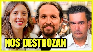 ¿POR QUÉ LO HACEN PABLO IGLESIAS E IRENE MONTERO NOS DESTRUYEN COMO PAÍS [upl. by Fairleigh666]