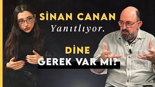 Konuğum Sinan Canan Bilimsel Yaklaşımda Tanrının Yeri Nedir [upl. by Tterb746]