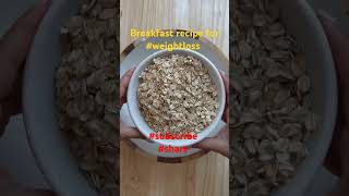 10 minutes breakfast oats  Breakfast Recipes For Weight Loss  weightloss [upl. by Fitzgerald720]