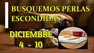 Busquemos perlas escondidas Semana Diciembre 4  10 [upl. by Oria]