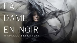 ISABELLE BEERNAERT  LA DAME EN NOIR 20242025 [upl. by Nnaul]