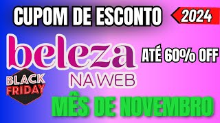 BLACK FRIDAY BELEZA NA WEB 2024 Cupom BELEZA NA WEB NOVEMBRO 2024 [upl. by Nats]