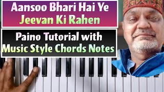 Aansoo Bhari Hai Ye Jeevan Ki Rahen Easy Paino Tutorial Music Style Chords Notes [upl. by Reiche592]