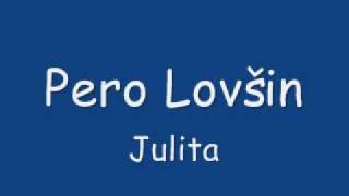 Pero Lovšin  Julita [upl. by Narine604]