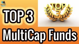 TOP 3 MULTICAP MUTUAL FUNDS [upl. by Brittain810]