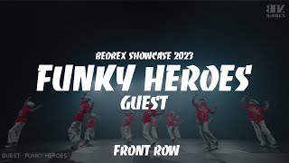 FUNKY HEROES  BEDREX SHOWCASE 2023 69  FRONT ROW [upl. by Weibel569]