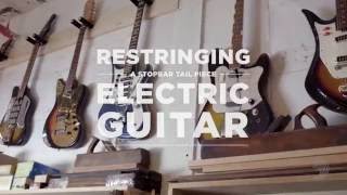 DAddario Core How to Restring an Electric Guitar with a Stopbar Tailpiece [upl. by Notxed]