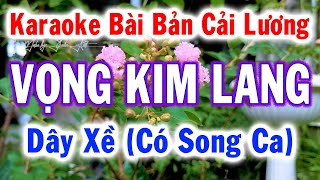 Karaoke Liên Khúc Vọng Kim Lang Dây Xề  Tổng Hợp Từ Nhiều Bài Hát Cực Hay – Tuấn Kiệt Karaoke [upl. by Mort530]