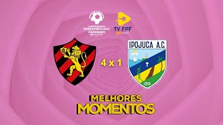 Melhores momentos Sport 4 x 1 Ipojuca  Pernambucano Feminino BetNacional [upl. by Hareehahs235]