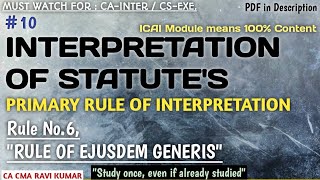 10  INTERPRETATION OF STATUTES  No6 RULE OF EJUSDEM GENERIS  PRIMARY RULES OF CONSTRUCTION [upl. by Ahcsrop]