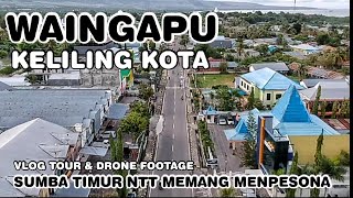 Keliling Kota Waingapu  Sumba Timur NTT [upl. by Alfie208]