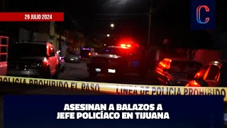 Asesinan a balazos a Jefe Policíaco en Tijuana [upl. by Binah372]