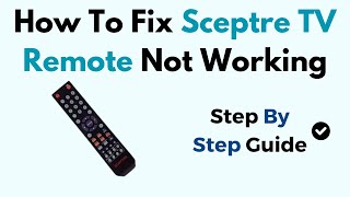 How To Fix Sceptre TV Remote Not Working [upl. by Lalittah]