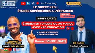 Live  opportunités détudier en Turquie ou Maroc avec KPB Éducation [upl. by Langsdon]