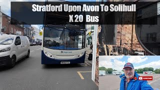 Stratford Upon Avon to Solihull on the x20 bus [upl. by Annwahsal763]