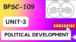 BPSC109 UNIT 3 POLITICAL DEVELOPMENT bapsh politicalscience [upl. by Divd]