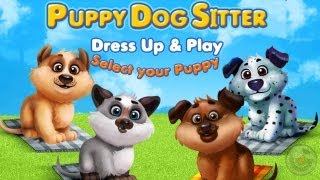 Puppy Dog Sitter  Dress Up amp Care Feed amp Play  iPhone amp iPad Gameplay Video [upl. by Llerrat]