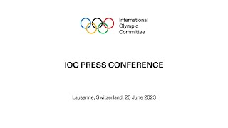 IOC Press Conference  20062023 [upl. by Phare]