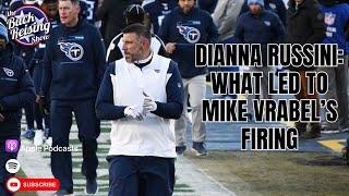 NFL insider Dianna Russini breaks down how the Titans came to the decision to fire Mike Vrabel [upl. by Virgie657]