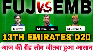 Fuj vs emb dream 11  fuj vs emb dream 11 prediction  fuj vs emb 13th match  fuj vs emb [upl. by Atinek]