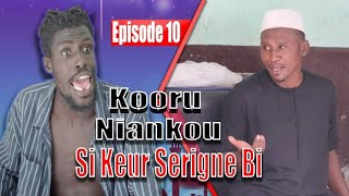 Kooru Niankou si keur Serigne Bi ÉPISODE 10 [upl. by Enoid59]