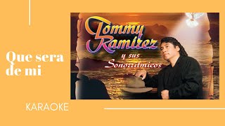 Tommy Ramirez y Sus Sonorritmicos Que Sera De Mi Karaoke [upl. by Tommi]