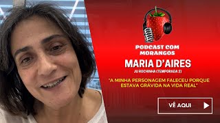 Episódio 73  Maria dAires Ju Rochinha temporada 2 [upl. by Kciwdahc970]