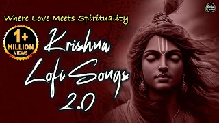 Krishna Lofi Songs 20  Slow amp Reverb  The Sound Of Inner Peace  Relaxing Lofi Song [upl. by Naujyt]